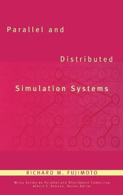 Parallel and Distributed Simulation Systems(English, Hardcover, Fujimoto Richard M.)