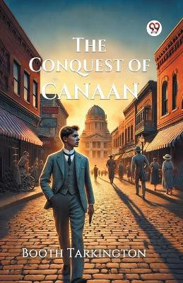 The Conquest of Canaan(Paperback, Booth Tarkington)