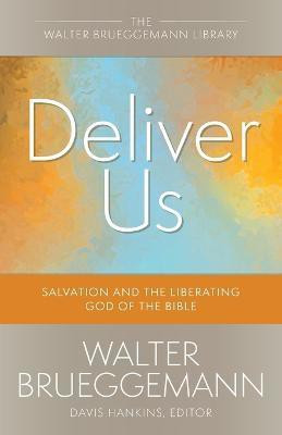 Deliver Us(English, Paperback, Brueggemann Walter)