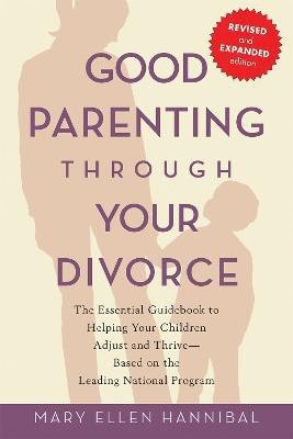 Good Parenting Through Your Divorce(English, Paperback, Hannibal Mary)