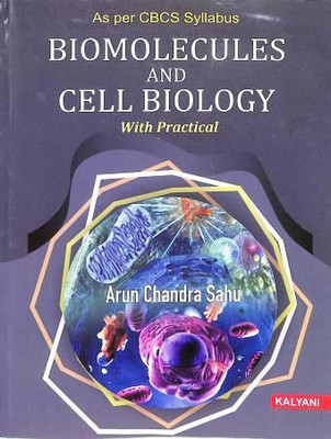 Biomolecules And Cell Biology With Practical(Paperback, Arun Chandra Sahu)