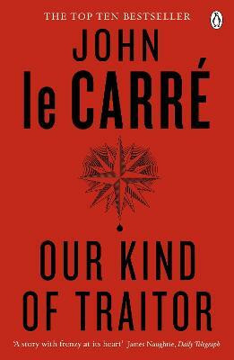 Our Kind of Traitor(English, Electronic book text, le Carre John)