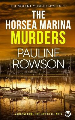 THE HORSEA MARINA MURDERS a gripping crime thriller full of twists(English, Paperback, Rowson Pauline)
