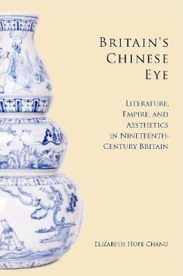 Britain's Chinese Eye(English, Electronic book text, Chang Elizabeth)