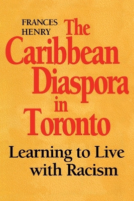 The Caribbean Diaspora in Toronto(English, Paperback, Henry Frances)