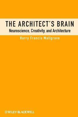 The Architect's Brain(English, Paperback, Mallgrave Harry Francis)