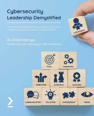 Cybersecurity Leadership Demystified(English, Paperback, Ozkaya Dr. Erdal)