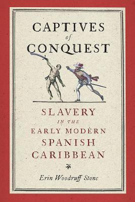 Captives of Conquest(English, Hardcover, Stone Erin Woodruff)