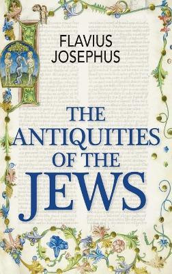 The Antiquities of the Jews(English, Hardcover, Josephus Flavius)