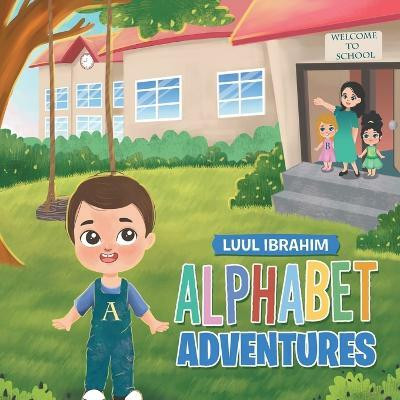 Alphabet Adventures(English, Paperback, Ibrahim Luul)