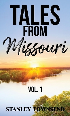 Tales From Missouri Vol. 1(English, Hardcover, Townsend Stanley)