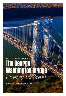 The George Washington Bridge(English, Hardcover, Rockland Michael Aaron)