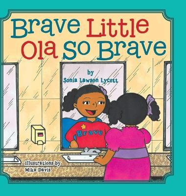 Brave Little Ola So Brave(English, Hardcover, Lawson Lycett Sonia)