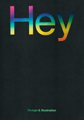 Hey: Design & Illustration(English, Paperback, unknown)