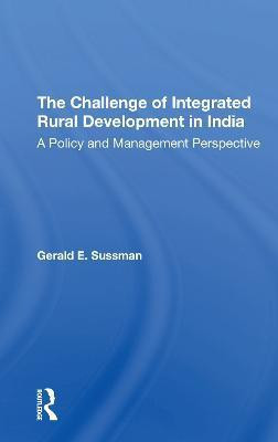 The Challenge Of Integrated Rural Development In India(English, Paperback, Sussman Gerald E)