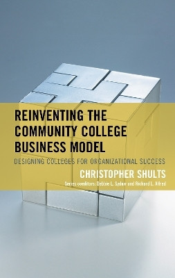 Reinventing the Community College Business Model(English, Paperback, Shults Christopher)