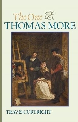 The One Thomas More(English, Hardcover, Curtright Travis)