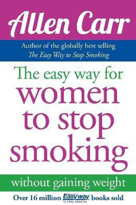 The Easy Way for Women to Stop Smoking(English, Paperback, Carr Allen)