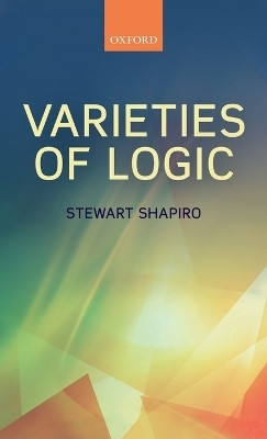 Varieties of Logic(English, Hardcover, Shapiro Stewart)