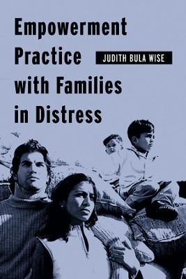 Empowerment Practice with Families in Distress(English, Hardcover, Wise Judith Bula)