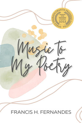 Music To My Poetry(English, Paperback, Francis H. Fernandes)