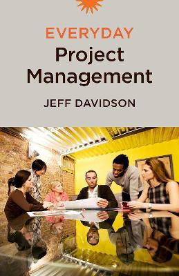 Everyday Project Management(English, Paperback, Davidson Jeff)