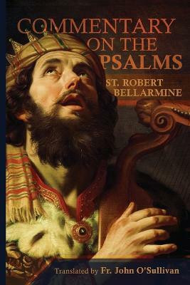 A Commentary on the Book of Psalms(English, Paperback, Bellarmine St Robert)