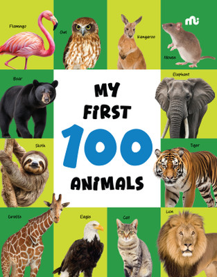 My First 100 Animals(English, Board book, Moonstone)