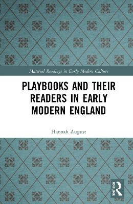 Playbooks and their Readers in Early Modern England(English, Hardcover, August Hannah)