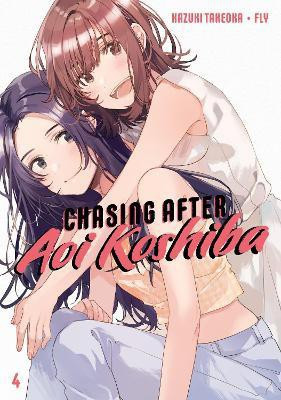 Chasing After Aoi Koshiba 4(English, Paperback, Takeoka Hazuki)