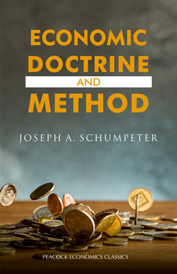 Economic Doctrine and Method(Paperback, Joseph A. Schumpeter)