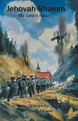Jehovah Shalom The Lord is Peace(English, Paperback, Dunn Leroy)
