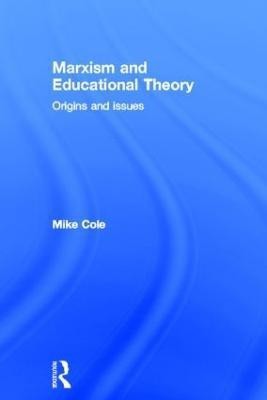 Marxism and Educational Theory(English, Hardcover, Cole Mike)