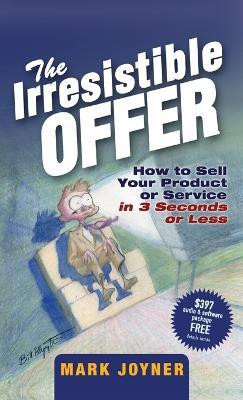 The Irresistible Offer(English, Hardcover, Joyner Mark)
