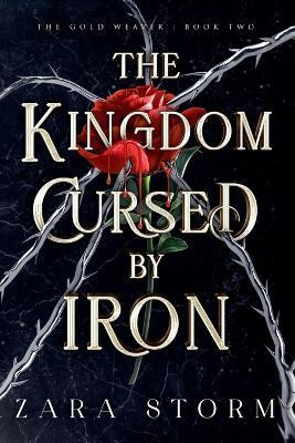 The Kingdom Cursed by Iron(English, Paperback, Storm Zara)