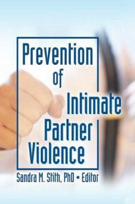 Prevention of Intimate Partner Violence(English, Paperback, Stith Sandra)