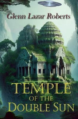 Temple of the Double Sun(English, Paperback, Roberts Glenn Lazar)