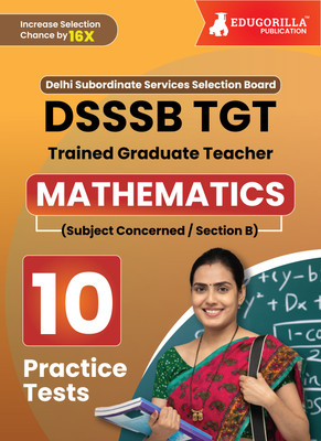 DSSSB TGT Mathematics Exam Prep Book  - 2024 (English Edition) : Trained Graduate Teacher (Concerned Subject - Section B) - 10 Practice Tests with Free Access To Online Tests(English, Paperback, EduGorilla Prep Experts)