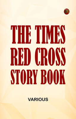 The Times Red Cross Story Book(Paperback, Various)