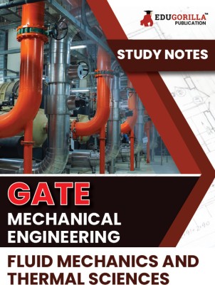 GATE Mechanical Engineering Fluid Mechanics and Thermal Sciences Topic-wise Notes A Complete Preparation Study Notes with Solved MCQs  - Fluid Mechanics and Thermal Sciences Topic-wise Notes | A Complete Preparation Study Notes with Solved MCQs(English, Paperback, Edugorilla Prep Experts)