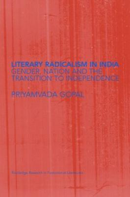Literary Radicalism in India(English, Hardcover, Gopal Priyamvada)