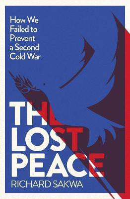 The Lost Peace(English, Hardcover, Sakwa Richard)