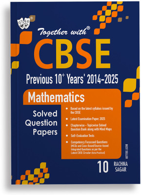Together with CBSE Class 10 Mathematics Previous 10 Year's Solved Question Papers 2014 - 2025 for 2026 Exam (Chapterwise & Topicwise)(Paperback, Rachna Sagar)
