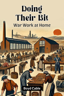 Doing Their Bit War Work At Home(English, Paperback, Cable Boyd)