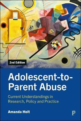 Adolescent-to-Parent Abuse(English, Paperback, Holt Amanda)