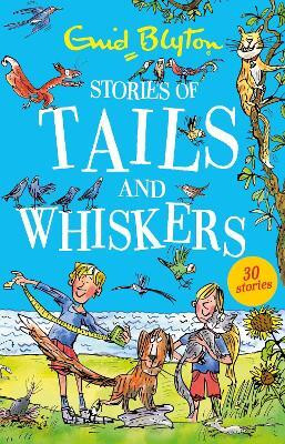 Stories of Tails and Whiskers(English, Paperback, Blyton Enid)
