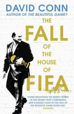 The Fall of the House of Fifa(English, Paperback, Conn David)