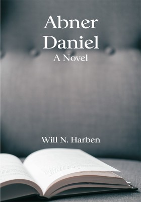 Abner Daniel: A Novel(Paperback, Will N. Harben)