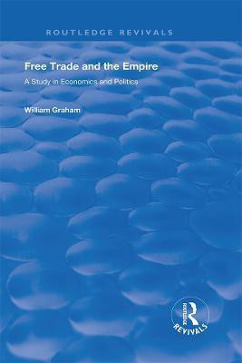 Free Trade and the Empire(English, Paperback, Graham William)
