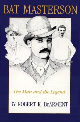 Bat Masterson(English, Paperback, DeArment Robert K.)